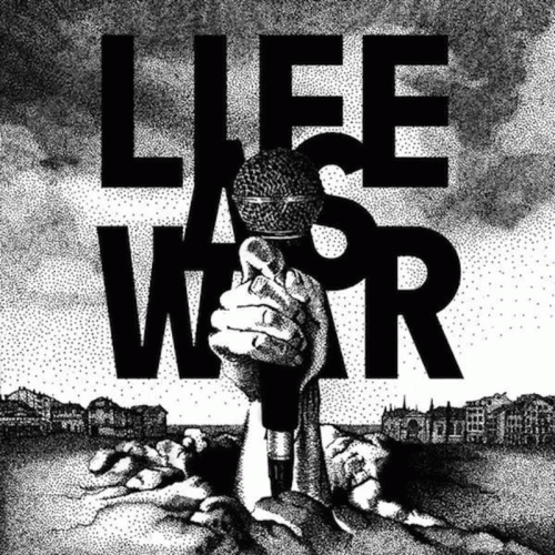 Life As War : To Tell You This